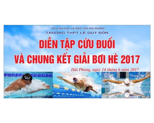 Diễn tập cứu đuối và chung kết giải bơi hè 2017 của trường THPT Lê Quý Đôn (Ngày 14/6/2017 tại bể bơi trường ĐHDL Hải Phòng