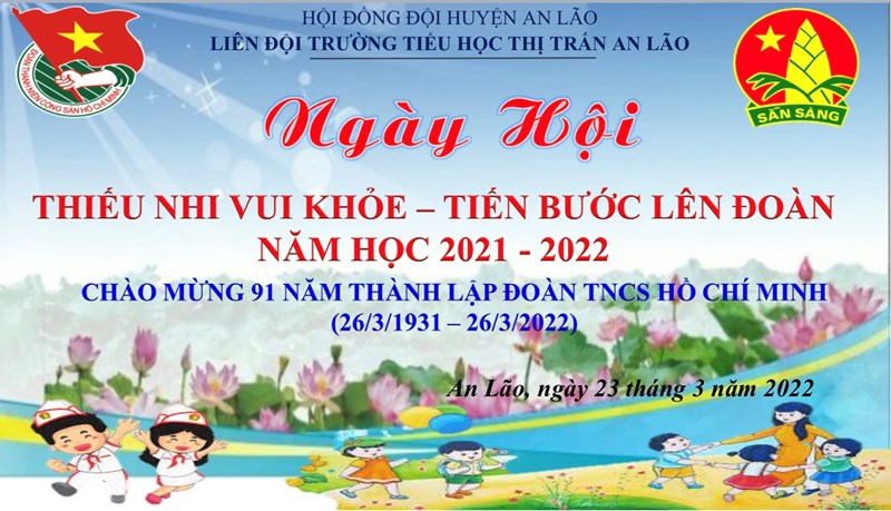 Ngày hội   thiếu nhi vui khỏe - tiến bước lên đoàn  và phát động thi đua tổ chức các hoạt động chào mừng 91 năm thành lập đoàn tncs hồ chí minh.